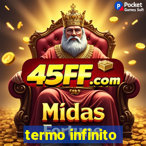 termo infinito